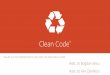 Clean Code - ASE Code v2015.pdfReguli de Clean Code în metode •Orice metodă e indicat să aibă cel mult trei niveluri de structuri imbricate (arrow code) •Întotdeauna se va