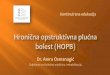 Dr. Amra Osmanagić - OBS IZ KUCE/HOPB Osmanagic Amra.pdf · Ranija medicinska anamneza i pregled po sistemima trebali bi zabilježiti: • podatke o astmi, alergiji, respiratornim