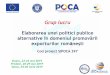 Grup lucru...Elaborarea unei politici publice alternative în domeniul promovării exporturilor românești Cod proiect SIPOCA 297 Grup lucru Sinaia, 23-24 mai 2019 ... Obiective generale