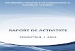 RAPORT DE ACTIVITATE - anmcs.gov.ro · RAPORT DE ACTIVITATE SEMESTRUL I 2019 . 2 . 3 ... niul sănătăţii, a ținut cont de faptul că practica a demonstrat că supraveghe- 