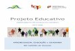 Projeto Educativo · Projeto Educativo da Escola Secundária do Monte de Caparica, o Projeto Educativo do Agrupamento Vertical de Escolas da Costa da Caparica, anteriores a 2013/2014,