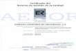 Certificado del Sistema de Gestión de :·la Calidad · UNE-EN ISO 9001 ER-100?¡1999 AENOR, Asociación Española de Normalización y Certificación, certifica que la organización