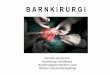B A R N K I R U R G I · ESOFAGUSATRESI • 1:4000 = 25-30/år i Sverige • Orsak? • Ca 50% har andra missbildningar Vertebrae Anorectal Cardiac Tracheo-esofageal fistula Esofageal