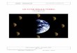 Relazione conf Le lune della terra 10 - Altervistaastrosaf.altervista.org/wordpress/wp-content/uploads/2011/10/Lunedellaterra.pdfLuna si riscontra nei miti del passato, il dibattito