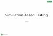 Simulation-based Testingdslab.konkuk.ac.kr/Class/2015/15SEonSE/presentation... · 2015-09-22 · Logic Simulation • Synthesis를수행한후에실시되는Functional Simulation