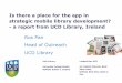 Is there a place for the app in strategic mobile … LT...Leabharlann UCD An Coláiste Ollscoile, Baile Átha Cliath, Belfield, Baile Átha Cliath 4, Eire UCD Library University College