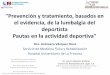 Prevención y Tratamiento basados en el evidencia de la ... · Dr. Jesús Vázquez Gallego Centro de Rehabilitación Lugo S.A. Jefe de Servicio de Rehabilitación y Medicina Física