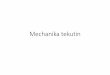 012 mechanika tekutin · 2018-05-08 · Microsoft PowerPoint - 012_mechanika_tekutin Author: Darja Created Date: 5/8/2018 9:03:09 AM 