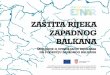 ZAŠTITA RIJEKA ZAPADNOG BALKANA - etnar.netetnar.net/wp-content/uploads/2014/03/ETNAR-HR-WEB.pdf · Obrenovac u Srbiji, čije je samo središe preplavljeno nekoliko metara visokim