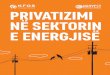 PRIVATIZIMI NË SEKTORIN E ENERGJISËkfos.org/wp-content/uploads/2015/06/3.-KEDS... · Privatizimi i furnizimit dhe shpërndarjes së energjisë elek-trike shërben si shembull tipik
