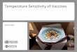 Temperature Sensitivity of Vaccines ... Speaker’s notes\爀嘀愀挀挀椀渀攀猀 愀爀攀 氀椀猀琀攀搀 椀渀 愀氀瀀栀愀戀攀琀椀挀愀氀 漀爀搀攀爀 眀椀琀栀椀渀