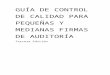 GUÍA DE CONTROL DE CALIDAD PARA PEQUEÑAS …imcp.org.mx/wp-content/uploads/2014/03/Anexo-2_Folio-16... · Web viewEsta Guía de Implementación fue elaborada por el Comité de Pequeñas