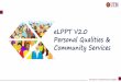 eLPPT V2.0 Personal Qualities & Community Servicesregistrar.utm.my/.../Komponen-Perkhidmatan-Komuniti... · Khidmat masyarakat PPP3 3% 100 Keanggotaan Dalam jawatankuasa Khidmat masyarakat