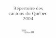 MRNFP - Répertoire des cantons du Québec 2004 · nom du canton position hectares proclamation rÉgion °' °