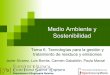Medio Ambiente y Sostenibilidad - Universitat de …ocw.uv.es/ciencias/medio-ambiente-y-sostenibilidad/...Medio Ambiente y Sostenibilidad Tema 6. Tecnologías para la gestión y tratamiento
