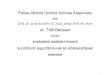 Pallas Athéné Domus Animae Alapítvány · 2016-06-17 · Pallas Athéné Domus Animae Alapítvány által 2016. 04. 22-én és 2016. 05. 30-án, illetve 2016. 06. 06-án dr. Tóth