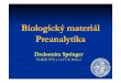 Biologický materiál Preanalytika½ materiál,preanalytická fáze (VŠCHT... · interference sinterference sanalytickým principem analytickým principem Léčba monoklonálními
