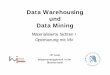 Data Warehousing und Data Mining - hu- Ulf Leser: Data Warehousing und Data Mining 4 Materialisierte