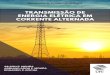 TRANSMISSÃO DE ENERGIA ELÉTRICA EM CORRENTE ALTERNADA · transmissão de energia elétrica em corrente alternada, com a pro - fundidade suficiente de fornecer, para os estudantes