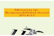 Memoria Responsabilidad Social de la Universidad de ...institucional.us.es/consejosocial/wordpress/wp-content/uploads/2016/11/... · Memoria de Responsabilidad Social Universidad