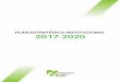PLAN ESTRATÉGICO INSTITUCIONAL 2017-2020Para el logro de ese gran objetivo, en el Plan Estratégico Institucional 2017-2020 se han planteado tres ejes centrales: apoyo al cumplimiento