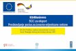 EU4Business SCC za eksport Predstavljanje poziva za ... · EU4Business SCC za eksport Predstavljanje poziva za izvozno-orijentisane sektore IPA 2016 Podrška u sektoru konkurentnosti