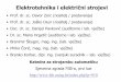 Elektrotehnika i električni strojeviDopunska (dodatna) literatura 1. E. Stanić: ''Osnove elektrotehnike'', Školska knjiga, Zagreb, 2006. (srednjoškolski udžbenik iz osnova elektrotehnike)
