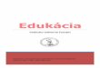 Edukácia - Pavol Jozef Šafárik University · 2017-06-06 · 2 Edukácia. Vedecko-odborný časopis. Ročník 2, číslo 1, 2017 Profil časopisu Edukácia Vedecko-odborný časopis