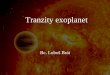 Tranzity exoplanet od A do Z · geometrie soustavy hvězda - planeta • a [AU] – velká poloosa –určuje se z 3. Keplerova zákona, nutná znalost hmotnosti hvězdy • I [°]