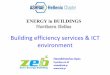 Building efficiency services & ICT Building efficiency services & ICT environment. Building Efficiency