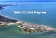 TAMU-CC UAS Programagrilifecdn.tamu.edu/.../files/2013/09/cohort-iii-cc-uas.pdf · 2013-09-20 · TAMU-CC UAS Program – UAV American Aerospace Advisors, Inc. RS-16 UAV Ceiling Wingspan