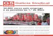 Galicia Sindical · GALICIA SINDICAL N.º 6 - Maio 2010 (1.ª quincena) CÓMPRE SITUAR O TRABALLO NO CENTRO DA SOCIEDADE En Galicia, os efectos e a inciden-cia da crise maniféstanse