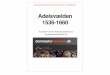 Adelsvælden 1536-1660 - danmarkshistorien.dkDenne interaktive e-bog er en del af en serie på i alt 12 e-bøger, der omhandler Danmarks historie fra vikingetiden og frem til i dag