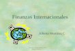 Finanzas Internacionales - Helman Quesadahelmanquesada.com/wp-content/uploads/2018/01/... · Finanzas Internacionales/ Prof. Alberto Martínez C. 6 El Fondo Monetario Internacional