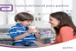 Guía nutricional para padres. - Abbott Nutritionstatic.abbottnutrition.com/cms/pediaclub.com.ec/MEDIA/segmento2a.pdf · principalmente en la sal, pero está presente en casi todos