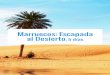 Marruecos: Escapada al Desierto, 5 díascdn.logitravel.com/contenidos/circuitos/folletos/1476/es/38776/38776_logitravel.pdfPara seguir disfrutando del bullicio y del espectáculo que
