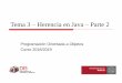 Tema 3 – Herencia en Java – Parte 2dis.um.es/docencia/poo/wiki/lib/exe/fetch.php?media=curso2018:tema3-2.pdf · Curso 2018/2019 Programación Orientada a Objetos 8 Clase Object