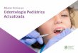 Máster Online en Odontología Pediátrica Actualizada · 2.1.2.8. Crecimiento y desarrollo de las arcadas dentarias. Etapas de dentición primaria, etapas de dentición mixta, recambio