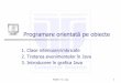 Programare orientată pe obiecte POO09 - T.U. Cluj 3 Evenimente, surse şi ascultători de eveniment Toate acţiunile utilizatorilor aparţin unui set abstract de lucruri numite evenimente