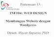 INF104: WEB DESIGN Membangun Website dengan …ocw.upj.ac.id/files/Handout-INF104-INF104-Pertemuan-15.pdfDesign Web dengan JAVA 2. Design Web dengan Joomla 3. Design Web dengan WordPress