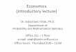 Economics (Introductory lecture) - Univerzita Karlovavitali/documentsCourses/Lecture 1... · 2018-02-22 · •Soukupová a kol., Mikroekonomie, 3. vydání Management Press, Praha