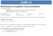 CURS 11 - Babeș-Bolyai Universityvasile.chis/cursuri/info/c11ppt.pdf · Cum se defineste o rădăcină aproximativ ... în unele cazuri este necesară o alegere atentă a valorii