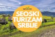 TURIZAM SEOSKI SRBIJE · 2019-01-24 · Nacionalnu asocijaciju Seoski turizam Srbije, su 2002. godine, osnovali su pružaoci usluga turizma na selu. 2004.g. postavljena je prezentacija