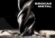 BROCAS MetAL - Sutesolsutesol.com/pdf/BROCAS PARA METAL.pdf · y mejora la calidad y velocidad de taladrado. • Las brocas espirales HSS se entregan con la superficie del cono afilado