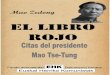El#libro#rojo# CITAS&DEL&PRESIDENTE&MAO& · II.#Clases#y#lucha#II.#Socialismo#y#comunismo## IV.#El#tratamiento#correcto#de#las#contradicciones#en#el#seno#del#pueblo## V.#Guerra#y#paz##
