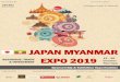 JAPAN MYANMAR EXPO 2019 - Synergy Focus Internationalsynergyfocusinternational.com/sites/all/sites/default/files/files/MM... · Sponsorship & Exhibition Opportunities Supported By