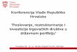 Konferencija Vlade Republike Hrvatske 'Poslovanje ... prezentacija - v2.pdfOstvareni pozitivni pomaci: • Organizacijske promjene u svim društvima • Uštede na operativnim troškovima,