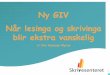 Ny GIV Når lesinga og skrivinga blir ekstra vanskeliglesesenteret.uis.no/getfile.php/1350939... · v/ Iris Hansson Myran . Formål med økta ... (Graham, 1990, Scott,1999, Wengelin,