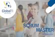 SCRUM MASTER Por qu£©realizar el curso de Scrum Master El entrenamiento Scrum Master permite comprender