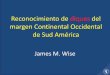 Reconocimiento de diques del margen Continental …...Los diques son los menos estudiados en el aspecto de los Andes Entre 8,456 dataciones radiométricas en Sud America Oeste, solamente